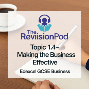 Topic 1.4- Making the Business Effective