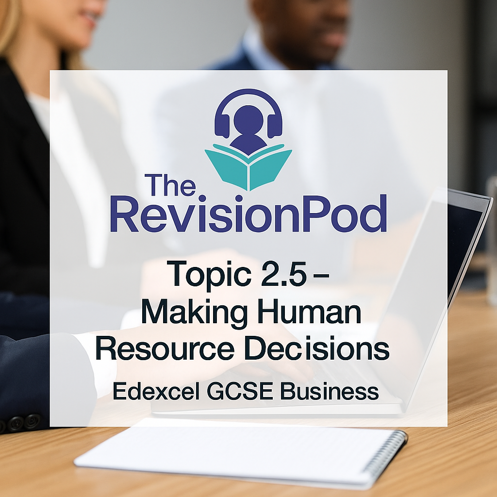 Topic 2.5- Making Human Resource Decisions