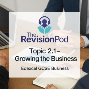 Topic 2.1- Growing the Business