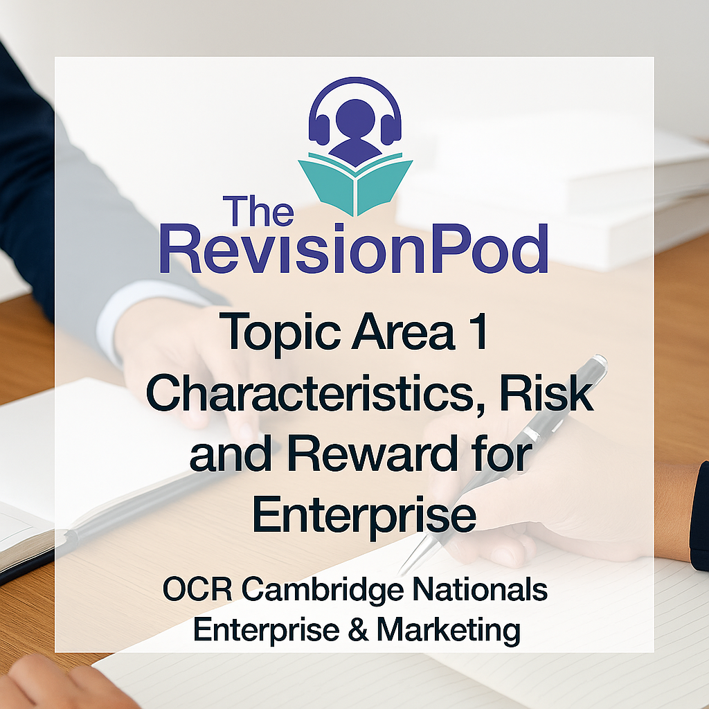 Topic Area 1- Characteristics, Risk and Reward for Enterprise